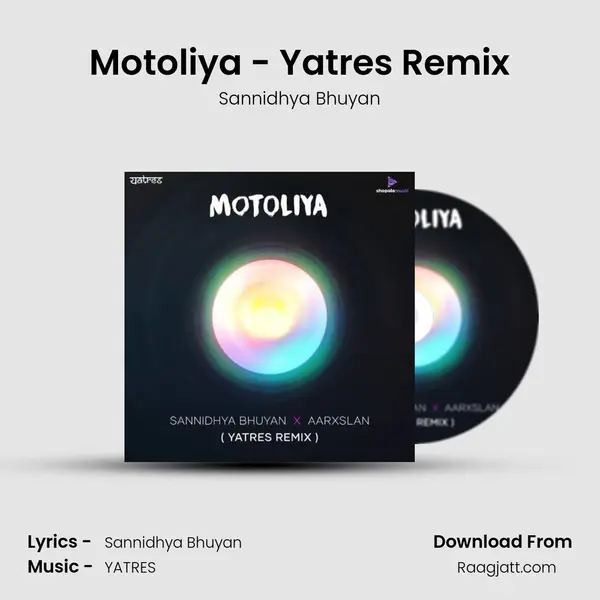 Motoliya - Yatres Remix - Sannidhya Bhuyan album cover 