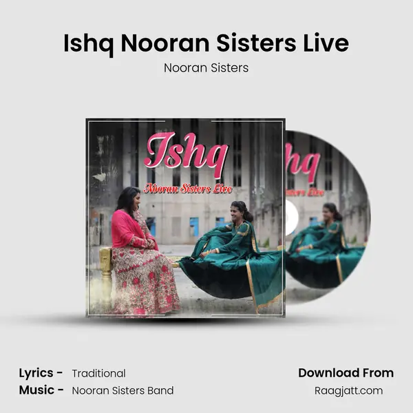 Ishq Nooran Sisters Live mp3 song