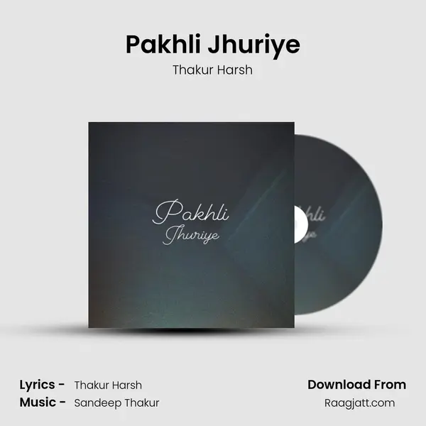 Pakhli Jhuriye mp3 song