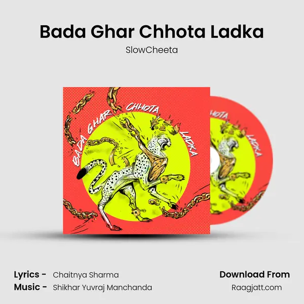 Bada Ghar Chhota Ladka - SlowCheeta album cover 