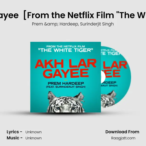 Akh Lar Gayee (feat. Surinderjit Singh) [From the Netflix Film 