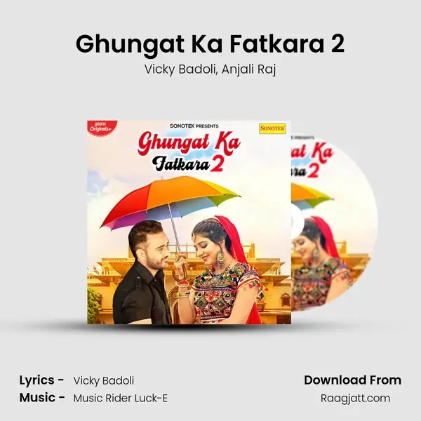 Ghungat Ka Fatkara 2 mp3 song