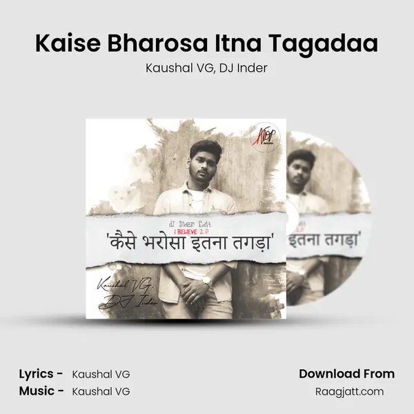 Kaise Bharosa Itna Tagadaa mp3 song