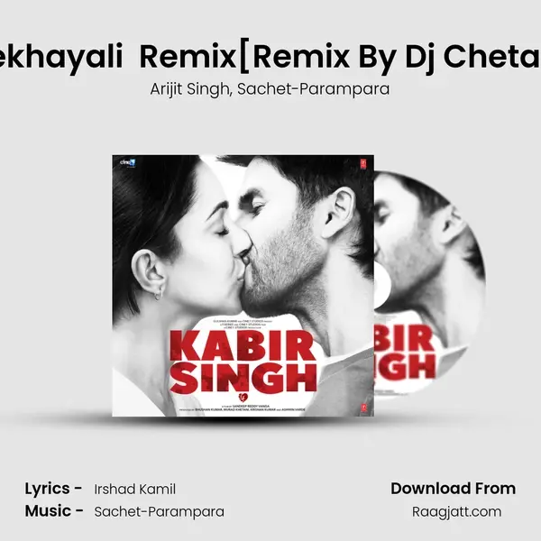 Bekhayali (Arijit Singh Version) Remix[Remix By Dj Chetas] mp3 song