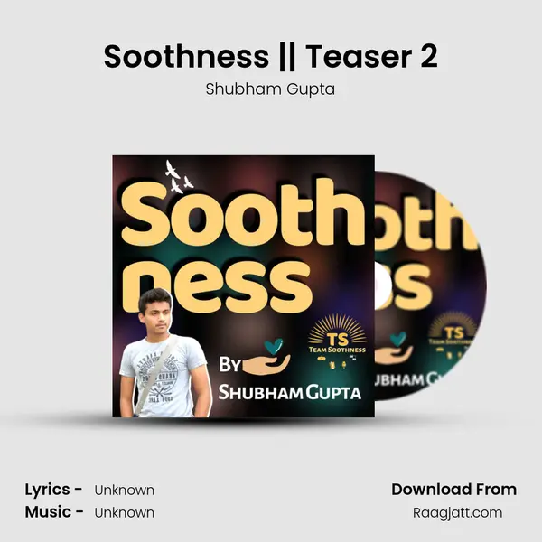 Soothness || Teaser 2 - Shubham Gupta album cover 