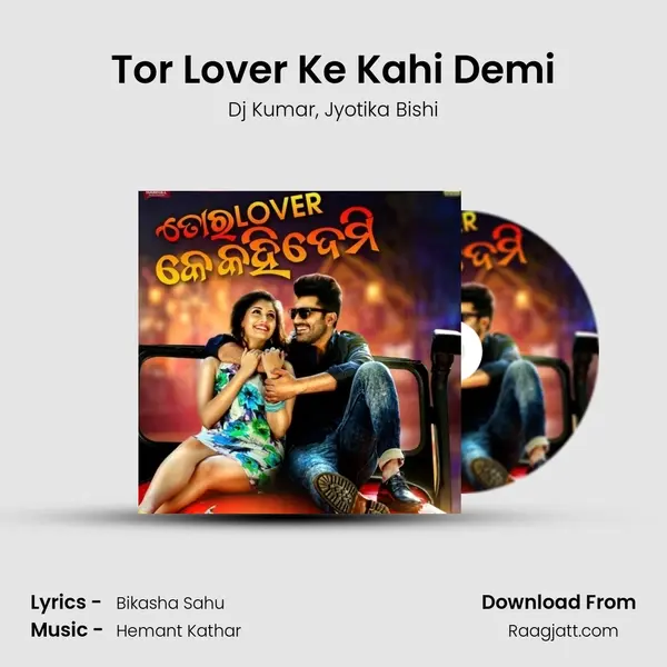 Tor Lover Ke Kahi Demi - Dj Kumar album cover 