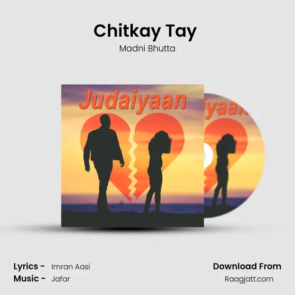 Chitkay Tay (Dhory Hi Dhory) - Madni Bhutta album cover 