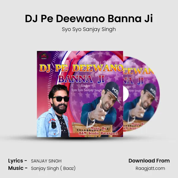 DJ Pe Deewano Banna Ji mp3 song