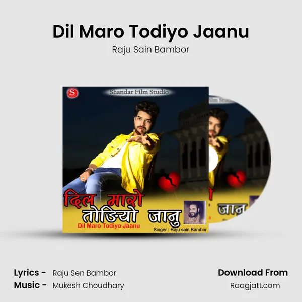 Dil Maro Todiyo Jaanu mp3 song