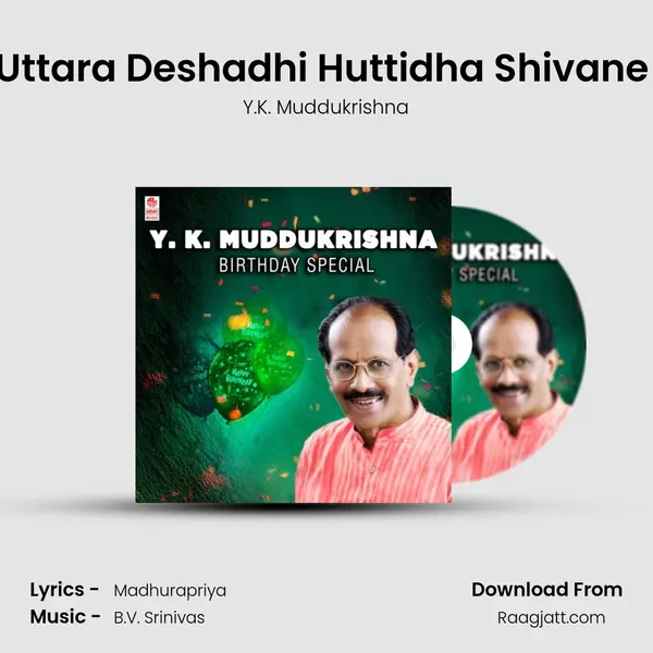 Uttara Deshadhi Huttidha Shivane (From 