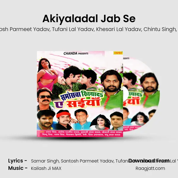 Akiyaladal Jab Se mp3 song