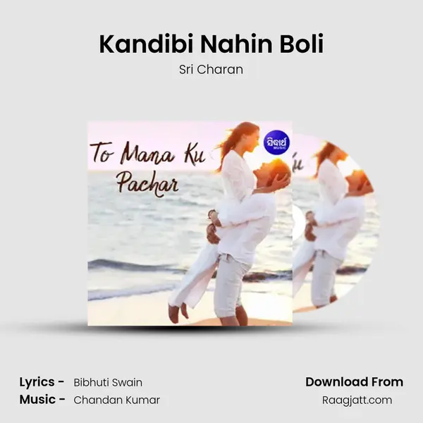 Kandibi Nahin Boli - Sri Charan album cover 