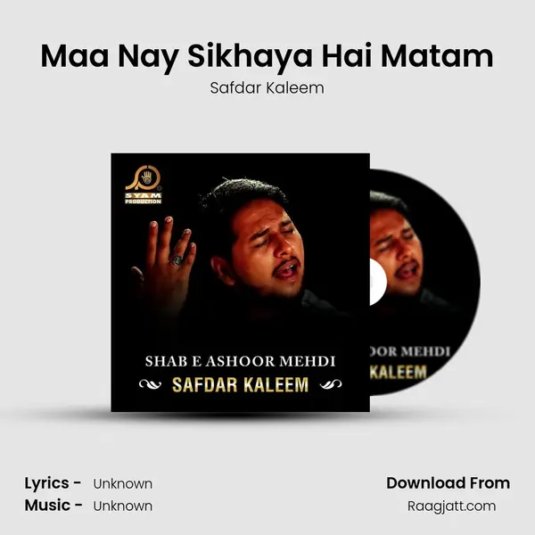 Maa Nay Sikhaya Hai Matam - Safdar Kaleem album cover 