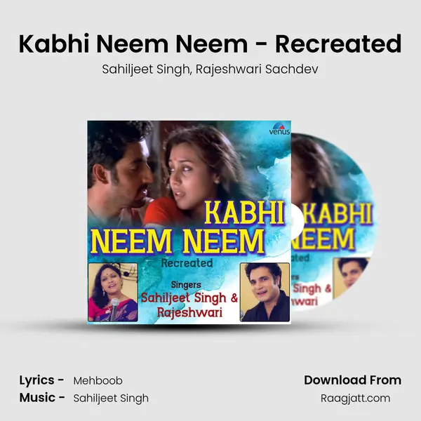 Kabhi Neem Neem - Recreated mp3 song