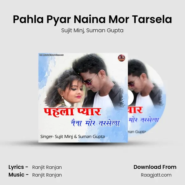 Pahla Pyar Naina Mor Tarsela mp3 song