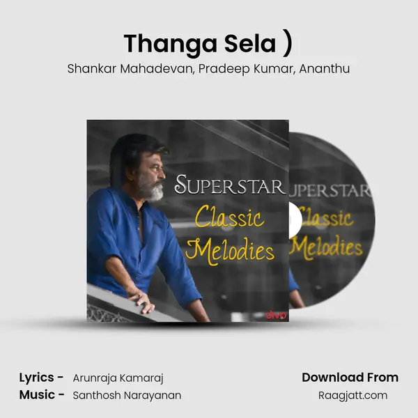 Thanga Sela (From- Kaala (Tamil)) - Shankar Mahadevan album cover 