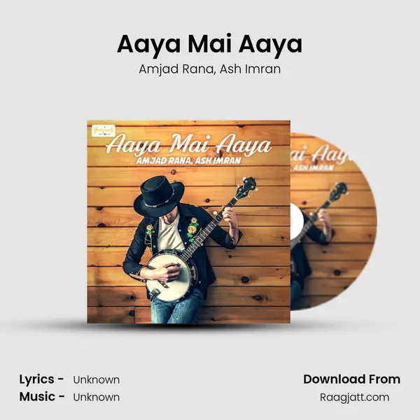 Aaya Mai Aaya mp3 song