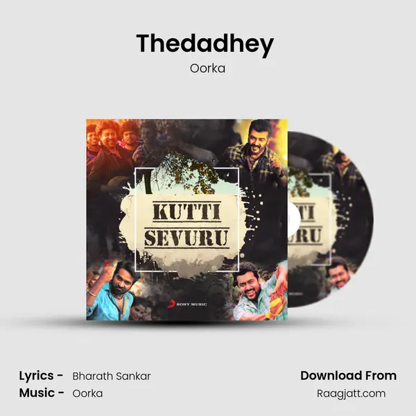 Thedadhey (Madras Gig) mp3 song