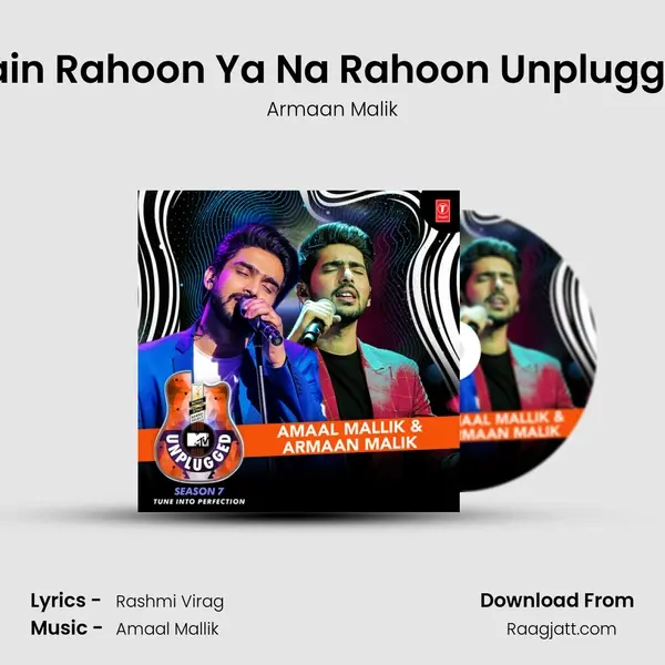 Main Rahoon Ya Na Rahoon Unplugged mp3 song