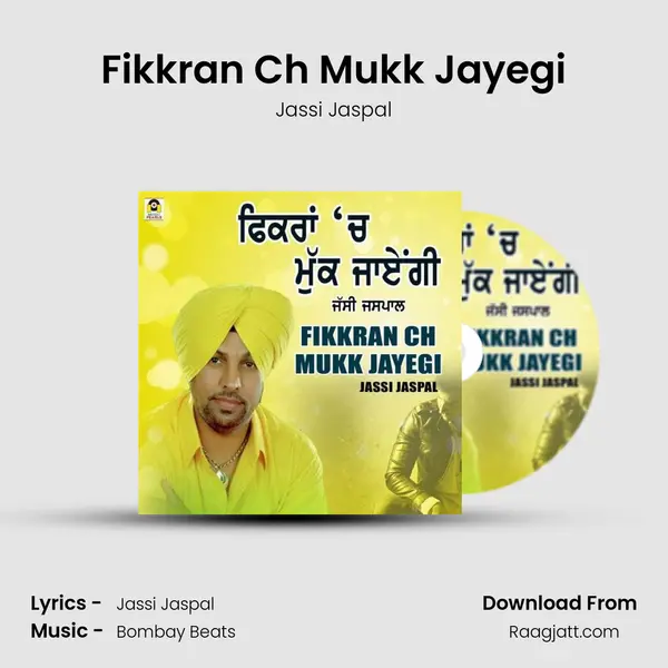 Fikkran Ch Mukk Jayegi - Jassi Jaspal album cover 