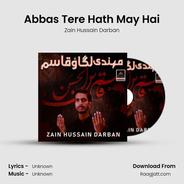 Abbas Tere Hath May Hai - Zain Hussain Darban album cover 