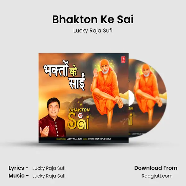 Bhakton Ke Sai - Lucky Raja Sufi album cover 