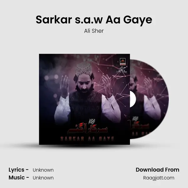 Sarkar s.a.w Aa Gaye - Ali Sher album cover 