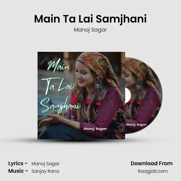 Main Ta Lai Samjhani mp3 song