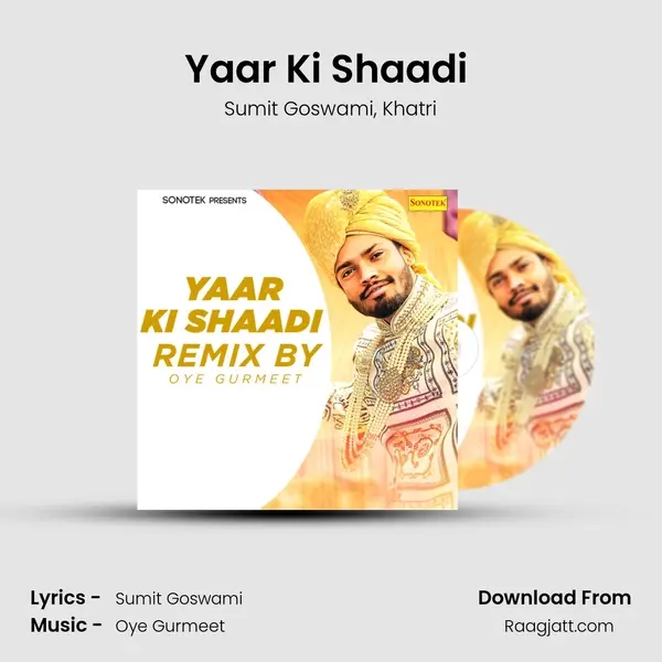 Yaar Ki Shaadi (Remix By Oye Gurmeet) - Sumit Goswami album cover 