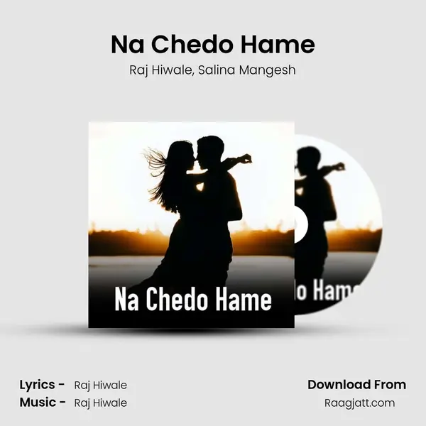 Na Chedo Hame mp3 song