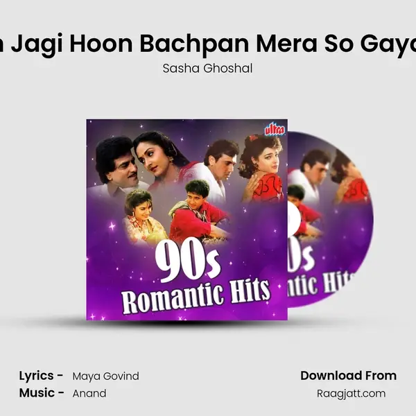 Main Jagi Hoon Bachpan Mera So Gaya Hai - Sasha Ghoshal album cover 