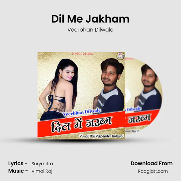 Dil Me Jakham - Veerbhan Dilwale album cover 