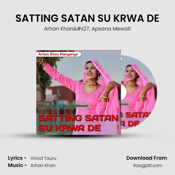 SATTING SATAN SU KRWA DE - Arhan Khan' Apsana Mewati album cover 