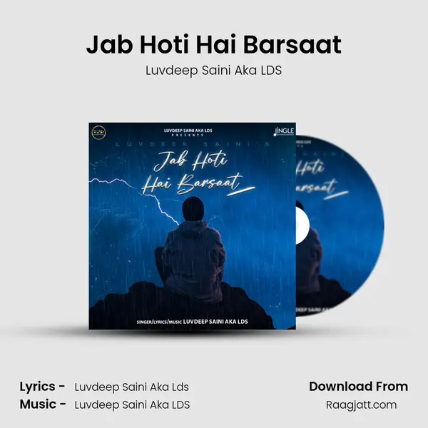 Jab Hoti Hai Barsaat - Luvdeep Saini Aka LDS album cover 