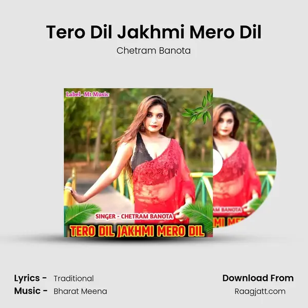 Tero Dil Jakhmi Mero Dil - Chetram Banota album cover 