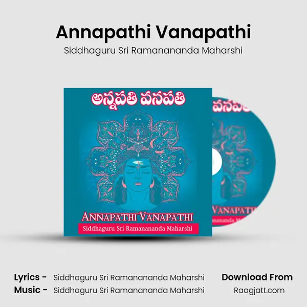 Annapathi Vanapathi - Siddhaguru Sri Ramanananda Maharshi album cover 