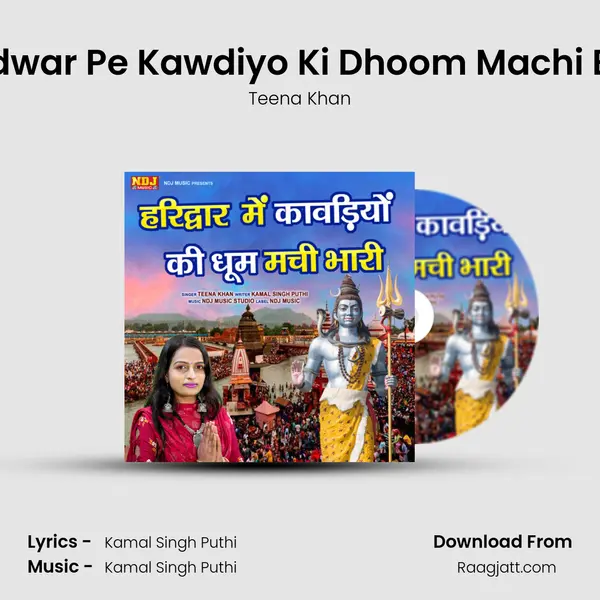 Haridwar Pe Kawdiyo Ki Dhoom Machi Bhari - Teena Khan album cover 