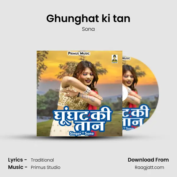 Ghunghat ki tan - Sona album cover 