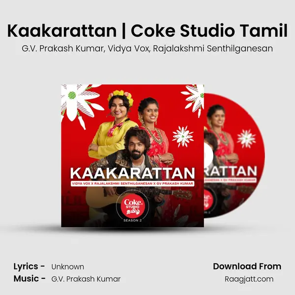 Kaakarattan | Coke Studio Tamil mp3 song