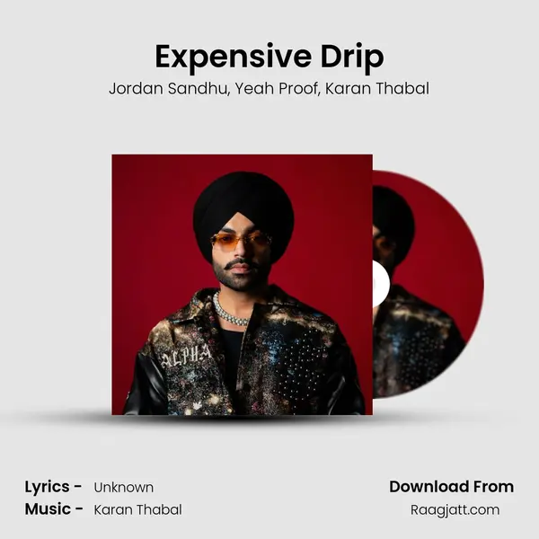 Expensive Drip - Jordan Sandhu album cover 