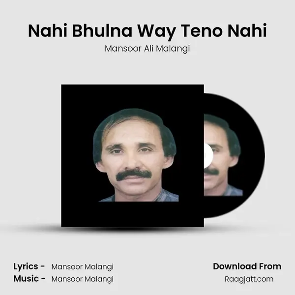 Nahi Bhulna Way Teno Nahi - Mansoor Ali Malangi album cover 