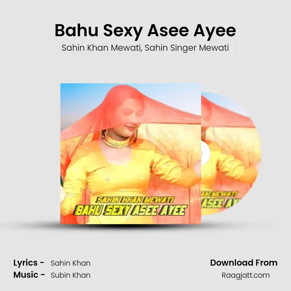 Bahu Sexy Asee Ayee - Sahin Khan Mewati album cover 