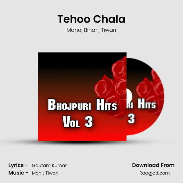 Tehoo Chala - Manoj Bihari album cover 