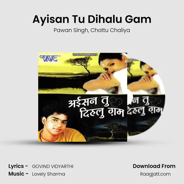 Ayisan Tu Dihalu Gam mp3 song