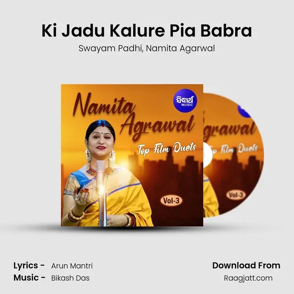 Ki Jadu Kalure Pia Babra mp3 song