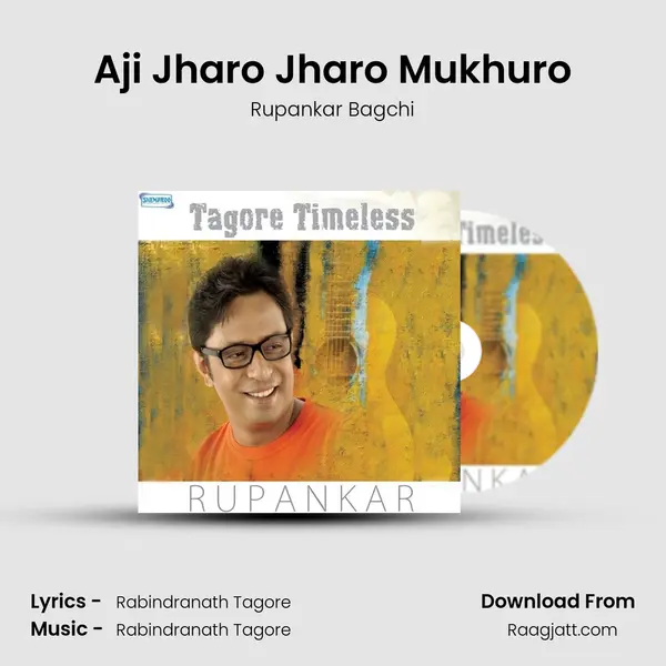 Aji Jharo Jharo Mukhuro - Rupankar Bagchi album cover 