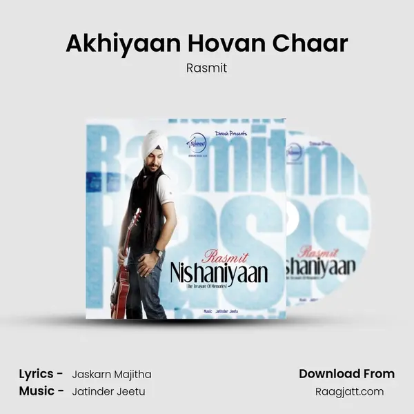 Akhiyaan Hovan Chaar mp3 song