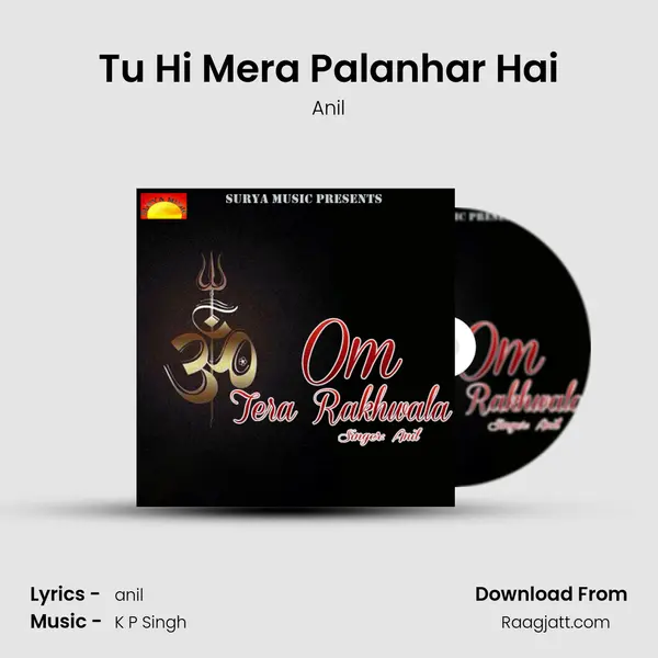 Tu Hi Mera Palanhar Hai - Anil album cover 