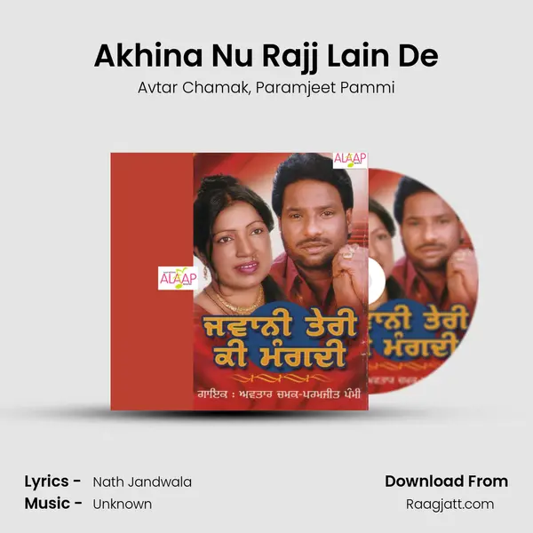 Akhina Nu Rajj Lain De mp3 song