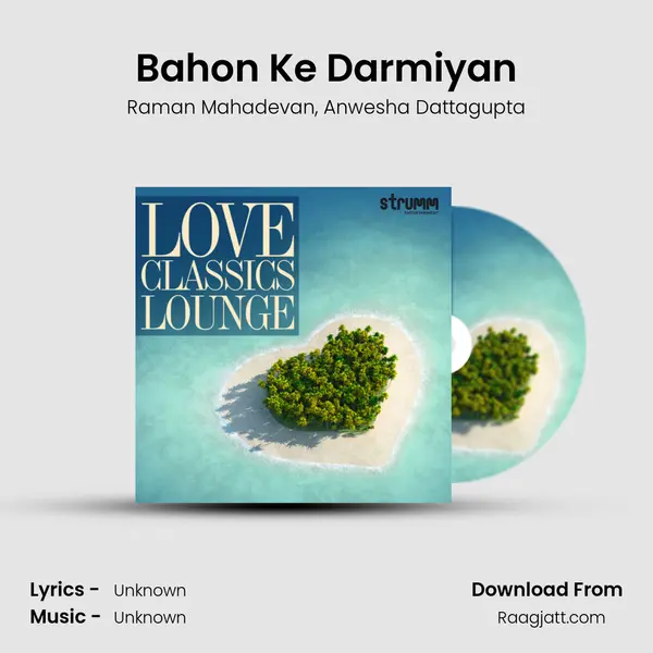 Bahon Ke Darmiyan mp3 song